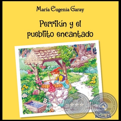 PERRIKÍN Y EL PUEBLITO ENCANTADO - Autora: MARÍA EUGENIA GARAY - Año 2022